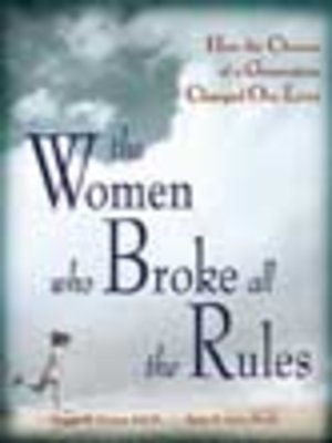 cover image of The Women Who Broke All the Rules